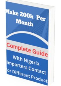 Make 200k Per Month With Nigeria Importers Contacts